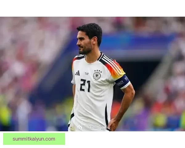 德国京多安持续保持出色表现，备受关注的巴萨队长展现领导力